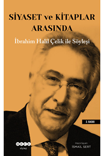 Hece Yayınları Siyaset ve Kitaplar Arasında ;İbrahim Halil Çelik İle Söyleşi
