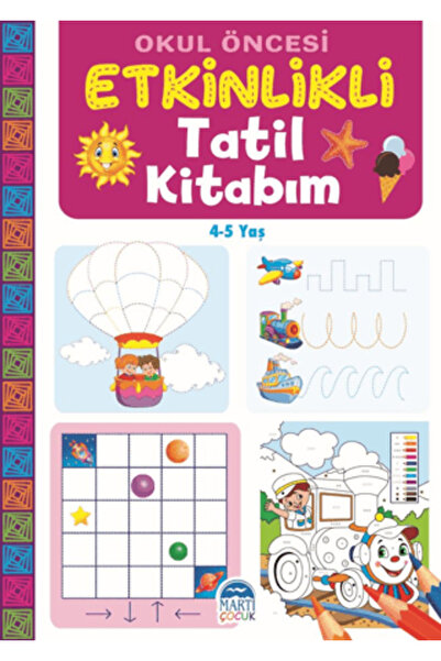 Martı Çocuk Yayınları Okul Öncesi Etkinlikli Tatil Kitabım