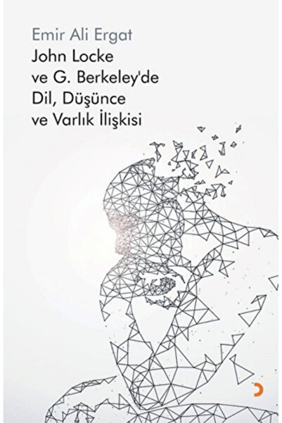 Cinius Yayınları John Locke ve G. Berkeley’de Dil, Düşünce ve Varlık İlişkisi