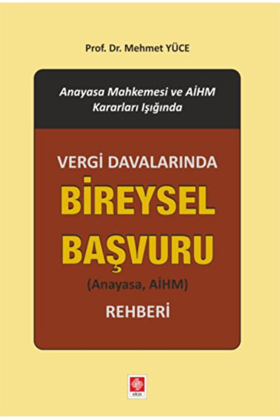 Ekin Basım Yayın Vergi Davalarında Bireysel Başvuru Rehberi (Ciltli)