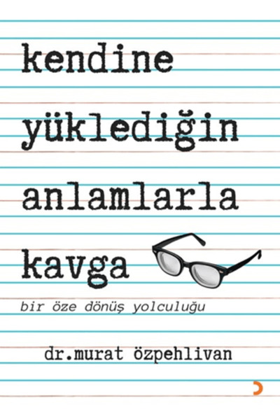 Cinius Yayınları Kendine Yüklediğin Anlamlarla Kavga