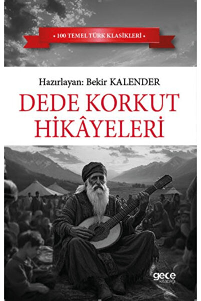 Gece Kitaplığı Dede Korkut Hikayeleri