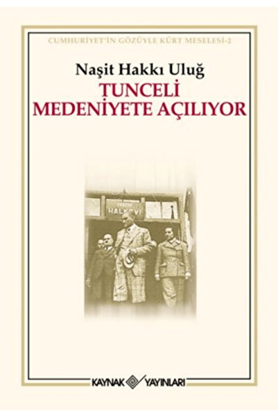 Kaynak Yayınları Tunceli Medeniyete Açılıyor