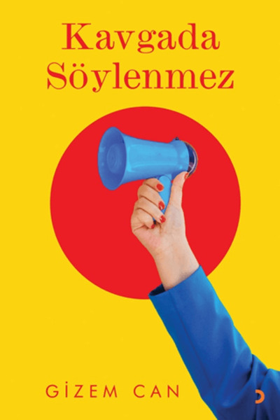 Cinius Yayınları Kavgada Söylenmez