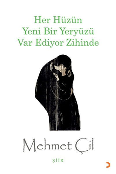 Cinius Yayınları Her Hüzün Yeni Bir Yeryüzü Var Ediyor Zihinde