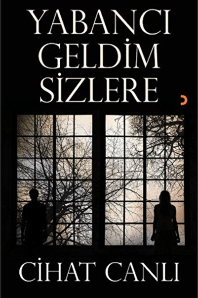 Cinius Yayınları Yabancı Geldim Sizlere