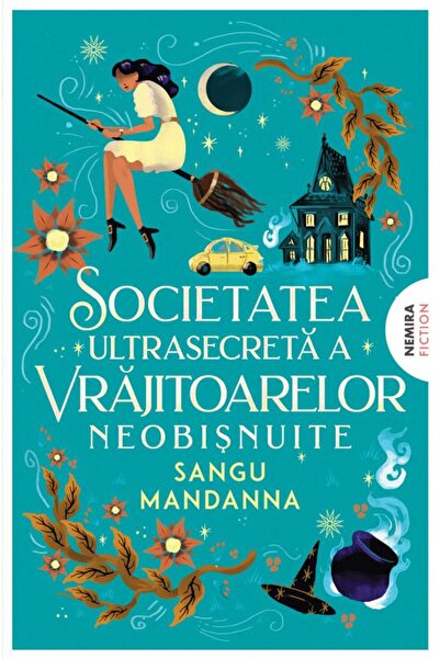 Editura Nemira Societatea ultrasecreta a vrajitoarelor neobisnuite, Sangu Man...