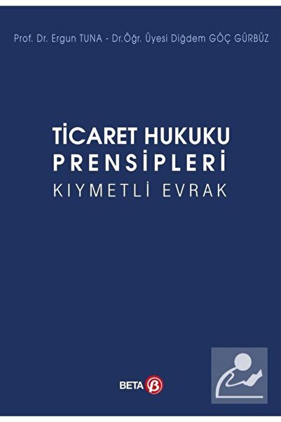 Beta Yayınevi Ticaret Hukuku Prensipleri Kıymetli Evrak
