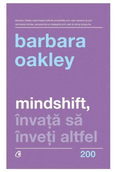 Editura Curtea Veche Mindshift, invata sa inveti altfel, Barbara Oakley