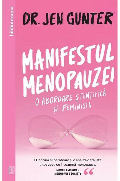 Editura Curtea Veche The Menopause Manifesto: A Scientific and Feminist Approach, Jen Gunter