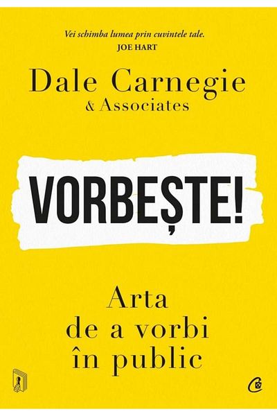 Editura Curtea Veche Speak! The Art of Public Speaking, Dale Carnegie