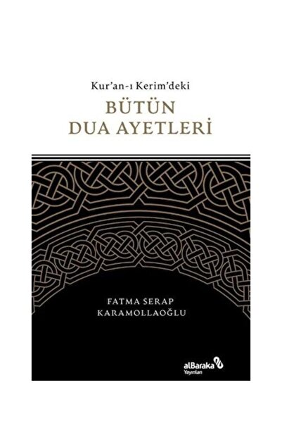 Albaraka Yayınları Kuran ı Kerim'deki Bütün Dua Ayetleri / / Fatma Serap