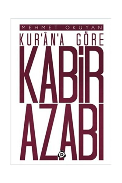 Düşün Yayıncılık Kur'an'a Göre Kabir Azabı / / Mehmet Okuyan
