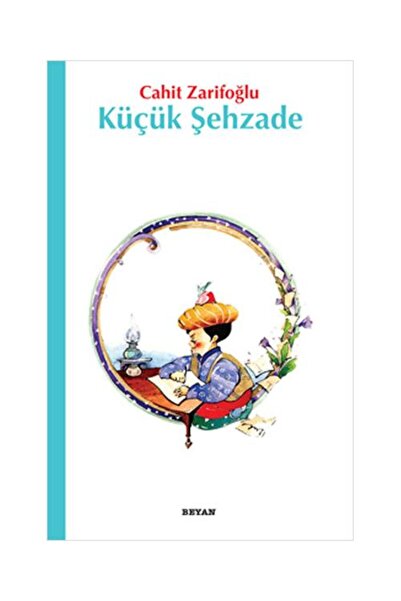 Genel Markalar Küçük Şehzade / Beyan Yayınları / Cahit Zarifoğlu