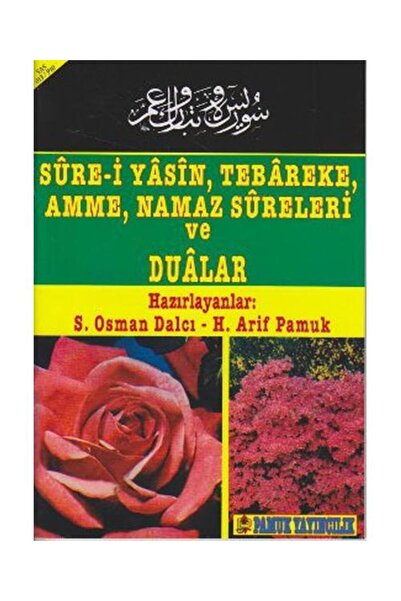 Pamuk Yayıncılık Sure i Yasin, Tebareke, Amme, Namaz Sureleri ve Dualar (Yas ...