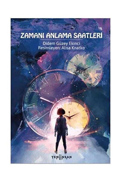Yeni İnsan Yayınevi Zamanı Anlama Saatleri / Yeni İnsan Yayınevi / Didem Güze...