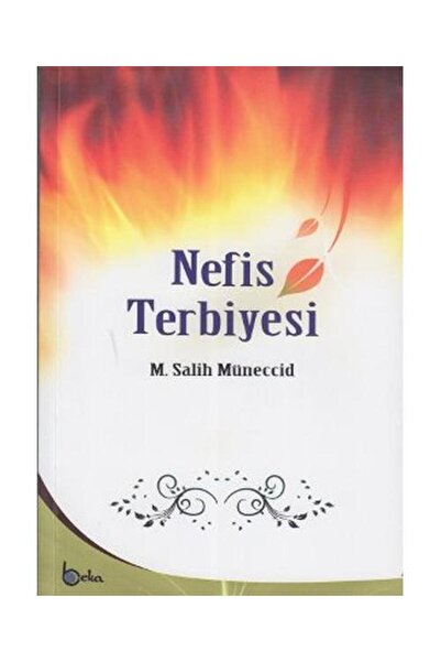 Beka Yayınları Nefis Terbiyesi / Beka Yayınları / M. Salih Müneccid