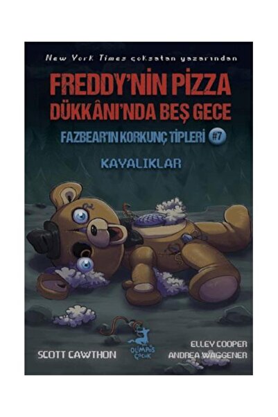 Olimpos Yayınları Freddy’nin Pizza Dükkanı’nda Beş Gece Fazbear’ın Korkunç Ti...
