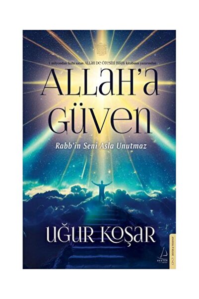 Destek Yayınları Allah a Güven Kitabı Uğur Koşar Destek Yayınları Kitapları Debir Yayınları