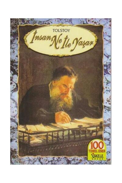 İskele Yayıncılık İnsan Ne İle Yaşar / / Lev Nikolayeviç Tolstoy