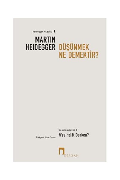 Genel Markalar Düşünmek Ne Demektir / Dergah Yayınları / Martin Heidegger