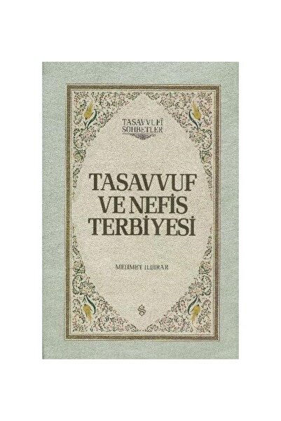 Genel Markalar Tasavvuf ve Nefis Terbiyesi (Ciltli) / / Mehmet Ildırar