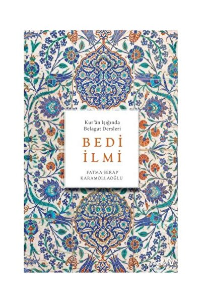 Albaraka Yayınları Bedi İlmi (Kur'ân Işığında Belagat Dersleri) Fatma Serap K...