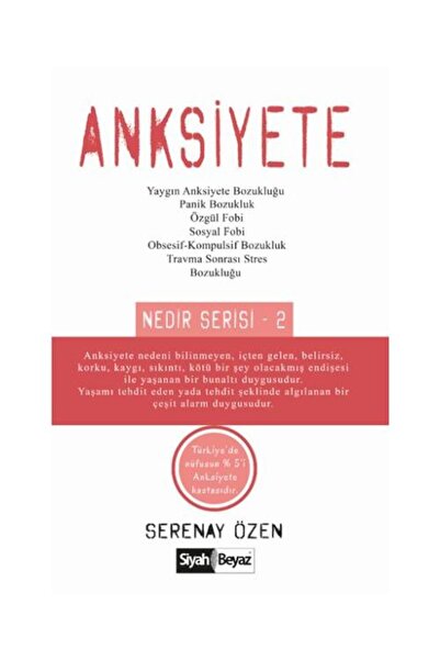 Siyah Beyaz Yayınları Anksiyete Nedir Serisi 2 / / Serenay Özen