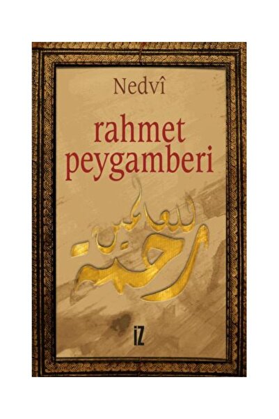 İz Yayıncılık Rahmet Peygamberi / / Ebu'l Hasan Ali En Nedvi
