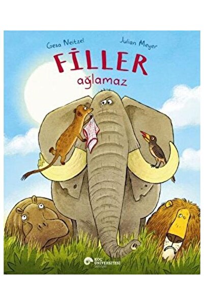 Koç Üniversitesi Yayınları Filler Ağlamaz / Koç Üniversitesi Yayınları / Gesa...