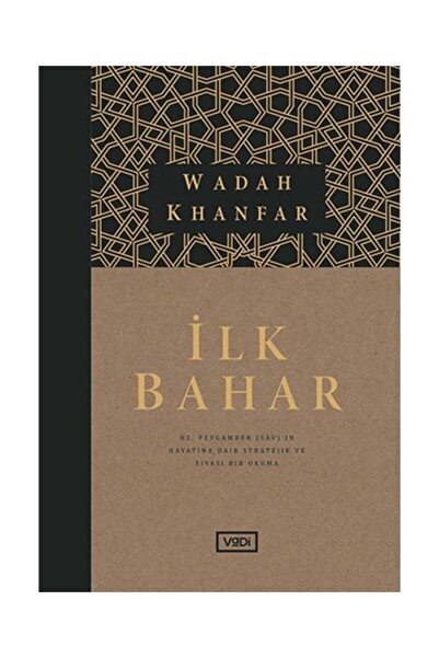 Vadi Yayınları İlk Bahar Hz Peygamber Savin Hayatına Dair Stratejik Ve Siyasi...