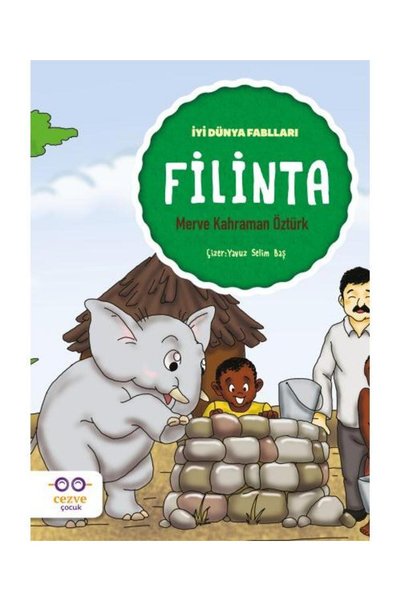 Cezve Çocuk Filinta / Iyi Dünya Fablları
