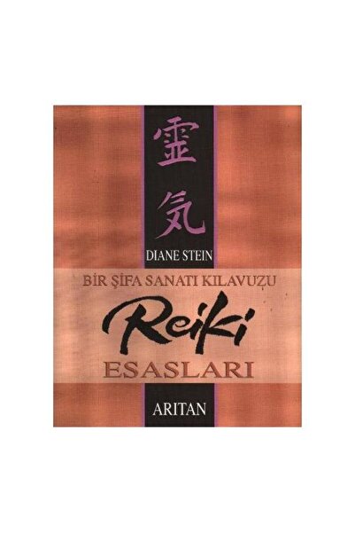 Arıtan Yayınevi Bir Şifa Sanatı Kılavuzu Reiki Esasları / Arıtan Yayınevi / Diane Stein