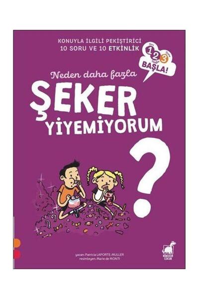 Dinozor Çocuk لماذا لا أستطيع أكل المزيد من الحلوى؟ 1 2 3 ابدأ السلسلة / / مولر