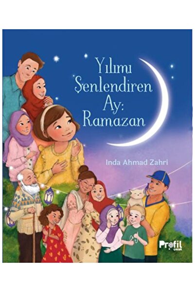 Profil Kitap Yılımı Şenlendiren Ay : Ramazan / / Inda Ahmad Zahri