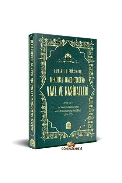 Yasin Yayınevi Osmanlı Ulemasından Menzioğlu Ahmed Efendi’nin Vaaz Ve Nasihatleri