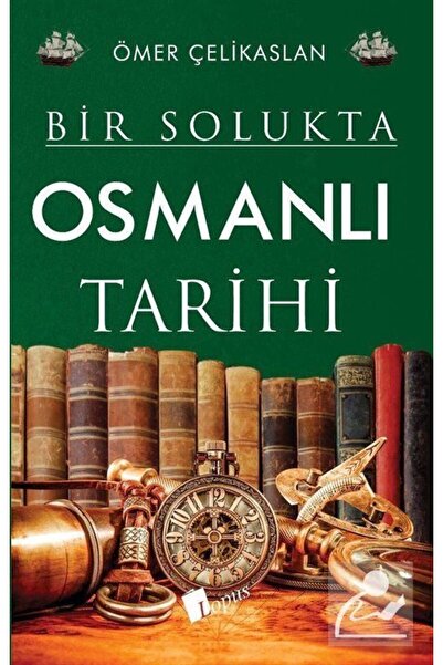 Genel Markalar Bir Solukta Osmanlı Tarihi