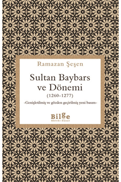 Bilge Kültür Sanat Sultan Baybars ve Dönemi (1260-1277)