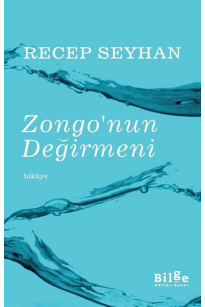 Bilge Kültür Sanat Zongo'nun Değirmeni