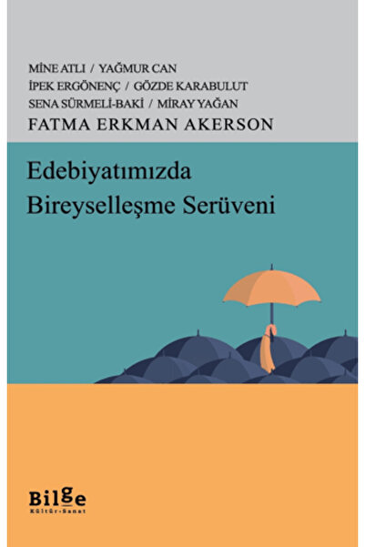 Bilge Kültür Sanat Edebiyatımızda Bireyselleşme Serüveni