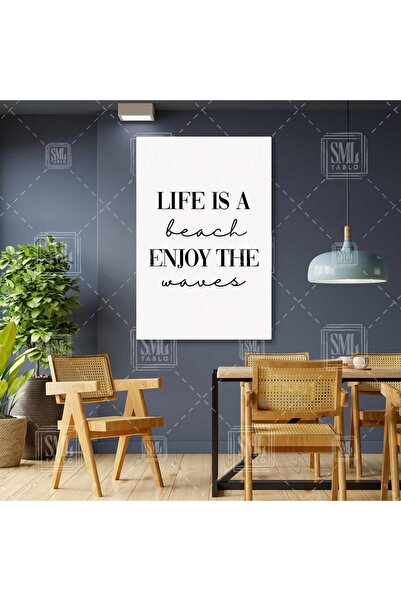 SML TABLO Life Is A Beach Enjoy The Waves Tipografik Dikey Kanvas Tablo