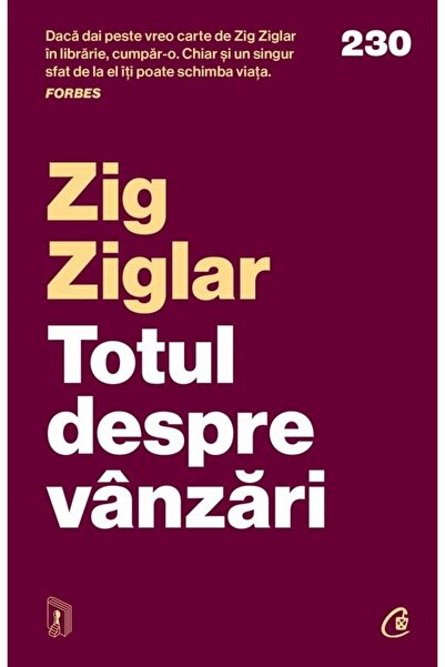 Editura Curtea Veche Totul despre vanzari, Zig Ziglar