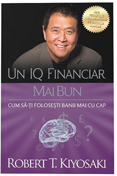 Editura Curtea Veche Un IQ financiar mai bun. Cum sa-ti folosesti banii mai c...
