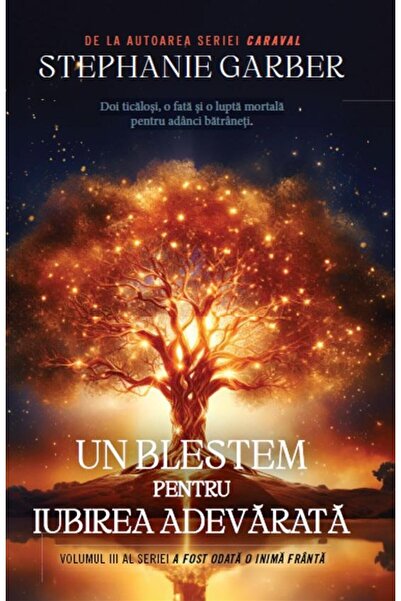 Editura Rao Books Un blestem pentru dragostea adevarata, Stephanie Garber