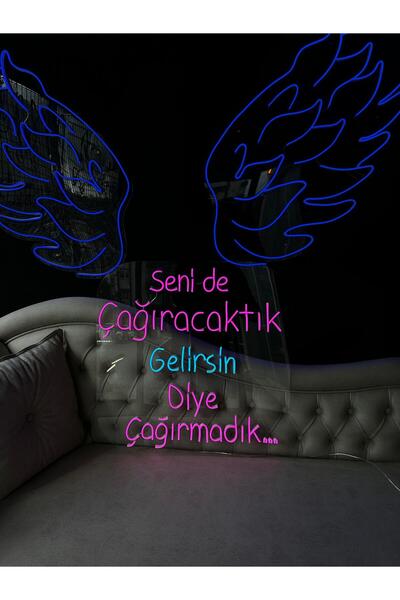 NEON TABELACIM Seni De Çağıracaktık Gelirsin Diye Çağırmadık... Yazılı Neon T...