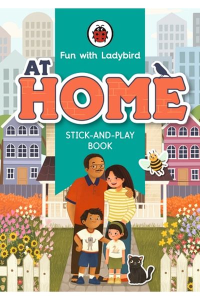 Penguin Random House Fun With Ladybird: Stick-And-Play Book: At Home