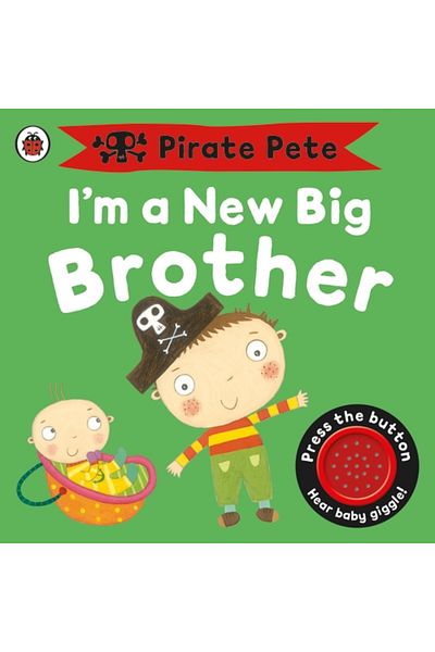 Penguin Random House I'm a New Big Brother: A Pirate Pete book
