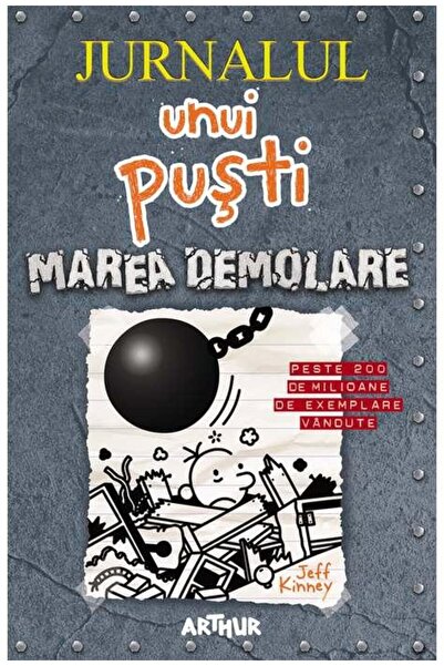 Editura Arthur Jurnalul unui pusti 14. Marea demolare, Jeff Kinney