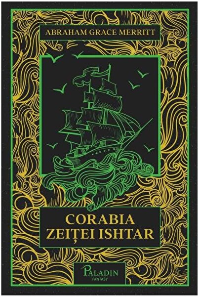 Editura Paladin Corabia zeitei Ishtar, Abraham Grace Merritt