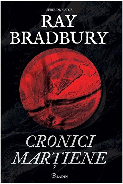 Editura Paladin Cronici martiene, Ray Bradbury